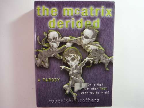 The McAtrix Derided : A Parody - Hardcover - Robertski Brothers