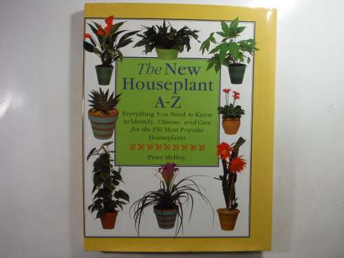 The New Houseplant A-Z - Peter McHoy