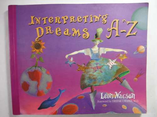 Interpreting Dreams A-Z - Leon Nacson