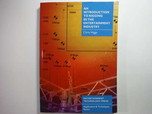 An Introduction to Rigging in the Entertainment Industry - Paperback - Chris Higgs