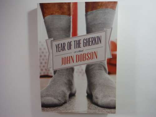 Year of the Gherkin : A Novel - John Dobson