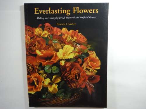 Everlasting Flowers - Softcover - Patricia Crosher