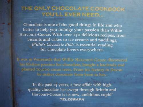 Willie`s Chocolate Bible : Chocolate Heaven in Recipes and Stories - Willie Harcourt-Cooze