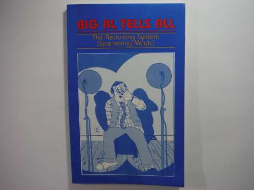 Big Al Tells All : The Recruiting System (Sponsoring Magic) - Tom Schreiter