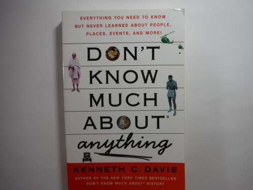 Don`t Know Much About Anything - Paperback - Kenneth C. Davis
