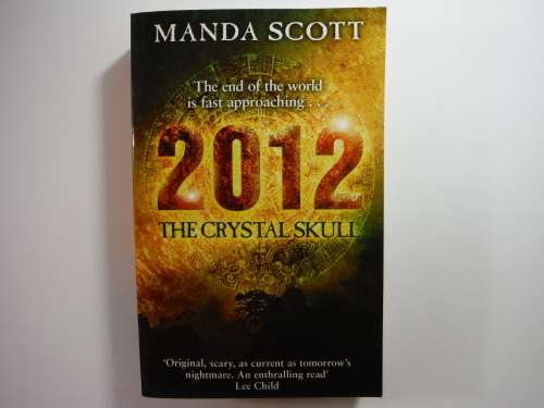 2012 : The Crystal Skull - Paperback - Manda Scott