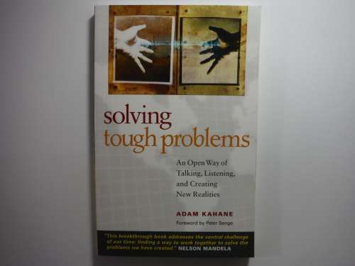 Solving Tough Problems - Adam Kahane