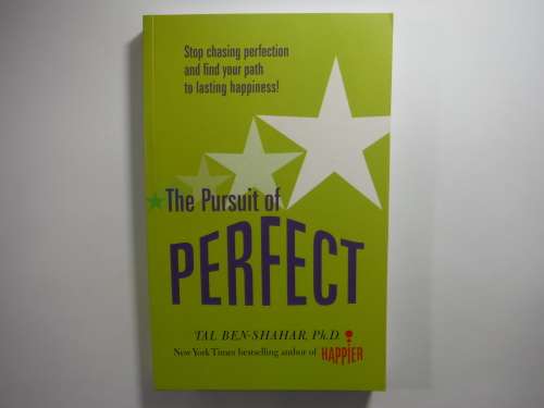 The Pursuit of Perfect - Paperback - Tal Ben-Shahar, PhD - Signed Copy
