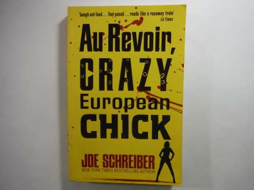 Au Revoir, Crazy European Chick - Paperback - Joe Schreiber