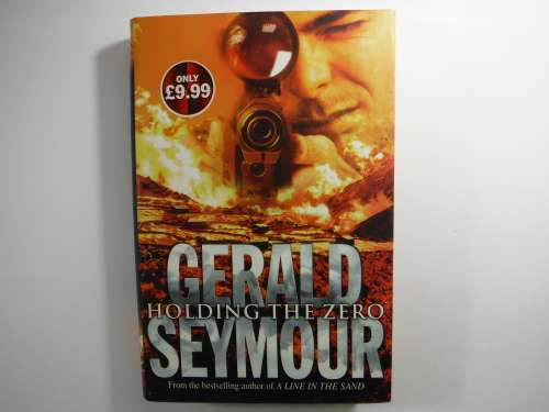 Holding the Zero - Hardcover - Gerald Seymour