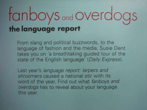 Fanboys and Overdogs : The Language Report - Hardcover - Susie Dent