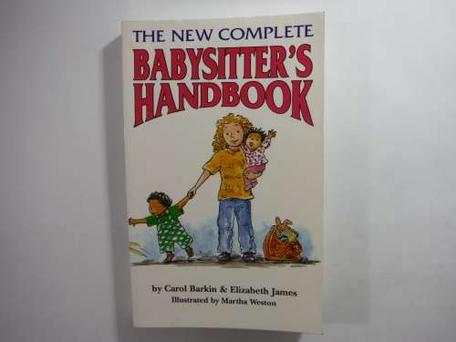 The New Complete Babysitter`s Handbook - Paperback - Carol Barkin