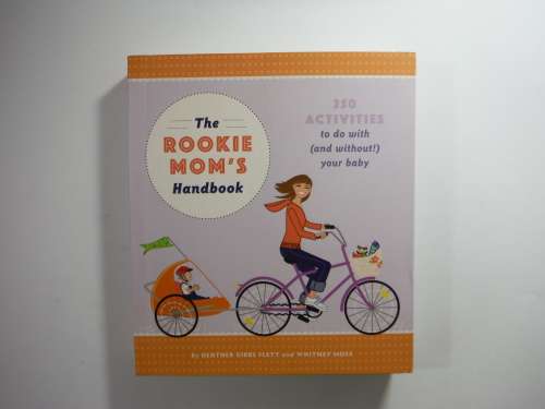 The Rookie Mom`s Handbook - Softcover - Heather Gibbs Flett