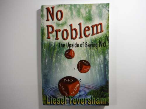 No Problem : The Upside of Saying No - Paperback - Liesel Teversham