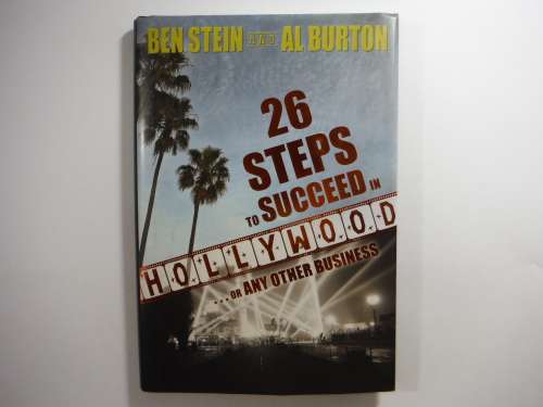 26 Steps to Succeed in Hollywood...or Any Other Business - Hardcover - Ben Stein