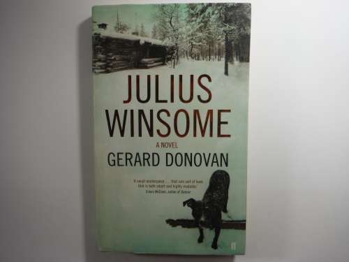 Julius Winsome : A Novel - Paperback - Gerard Donovan