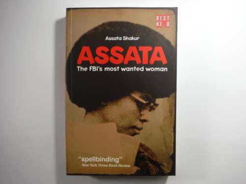 Assata : The FBI's Most Wanted Woman - Assata Shakur
