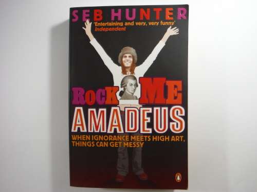 Rock Me Amadeus - Paperback - Seb Hunter