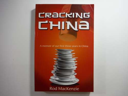 Cracking China - Paperback - Rod MacKenzie