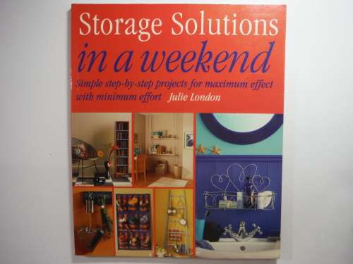 Storage Solutions in a Weekend - Julie London