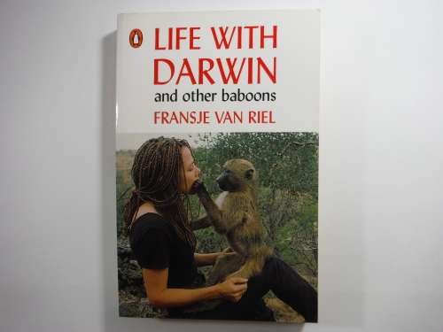 Life With Darwin and Other Baboons - Paperback - Fransje van Riel