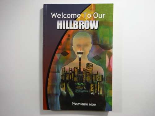 Welcome to Our Hillbrow - Phaswane Mpe