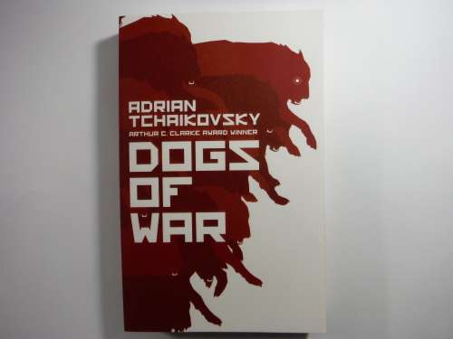 Dogs of War - Adrian Tchaikovsky