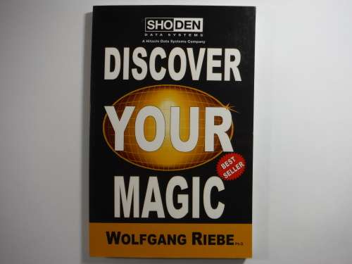 Discover Your Magic - Paperback - Wolfgang Riebe Ph.D