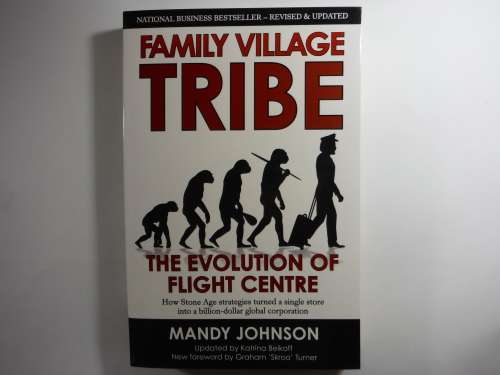 Family Village Tribe : The Evolution of Flight Centre - Paperback - Mandy Johnson