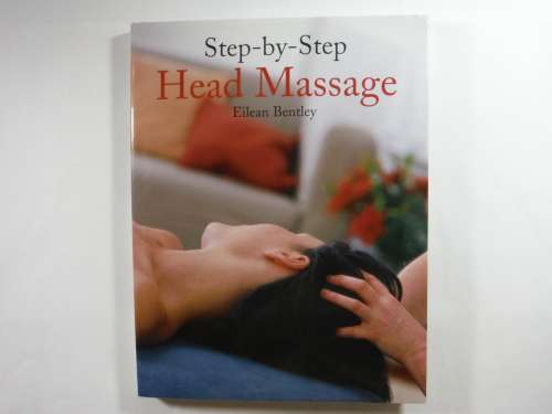 Step-by-Step Head Massage - Eilean Bentley