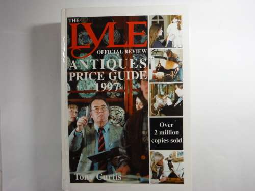 The Lyle Official Review : Antiques Price Guide 1997 - Hardcover - Tony Curtis