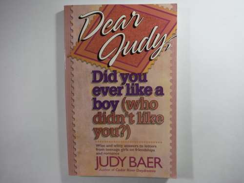 Did You Ever Like a Boy (Who Didn`t Like You?) - Paperback - Judy Baer