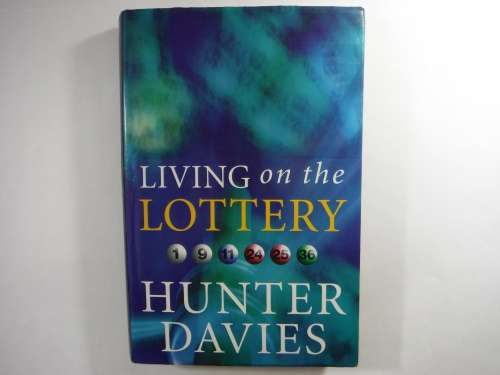 Living on the Lottery - Hardcover - Hunter Davies