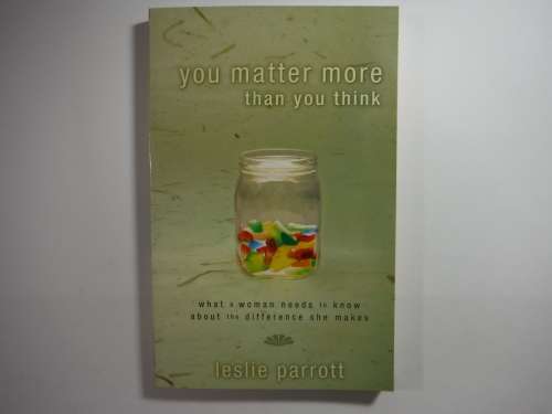 You Matter More than You Think - Paperback - Leslie Parrott