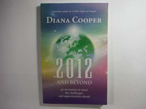 2012 and Beyond - Paperback - Diana Cooper