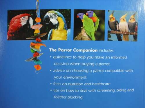 The Parrot Companion : Caring for Parrots, Macaws, Budgies, Cockatiels and More - Rosemary Low