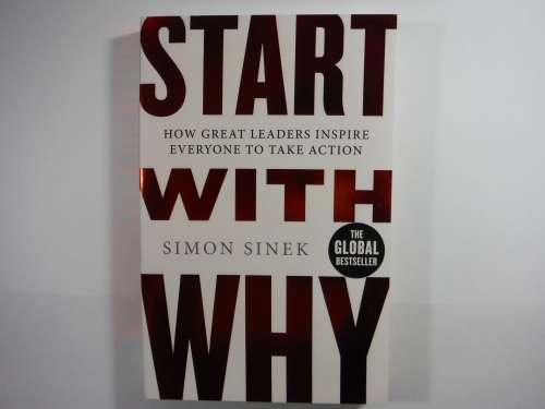 Start With Why - Simon Sinek