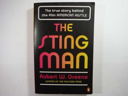 The Sting Man : The True Story Behind the Film American Hustle - Robert W. Greene