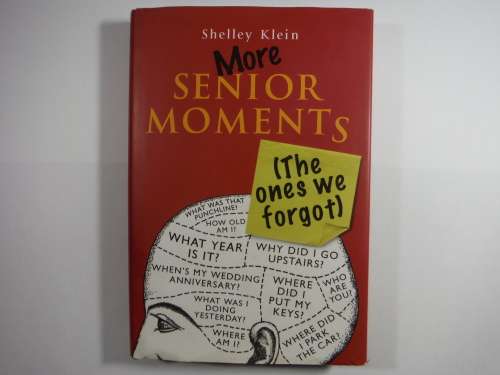 More Senior Moments - Hardcover - Shelley Klein