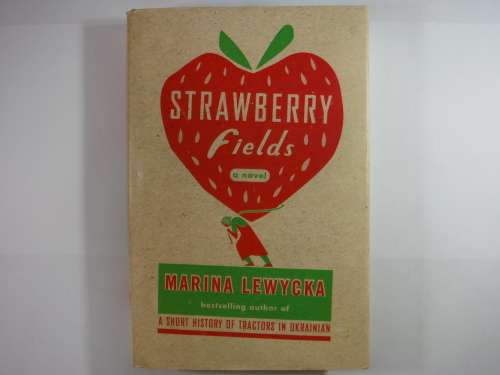 Strawberry Fields - Hardcover - Marina Lewycka