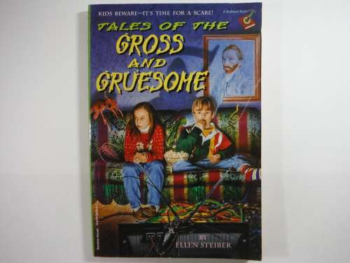 Tales of the Gross and Gruesome - Paperback - Ellen Steiber