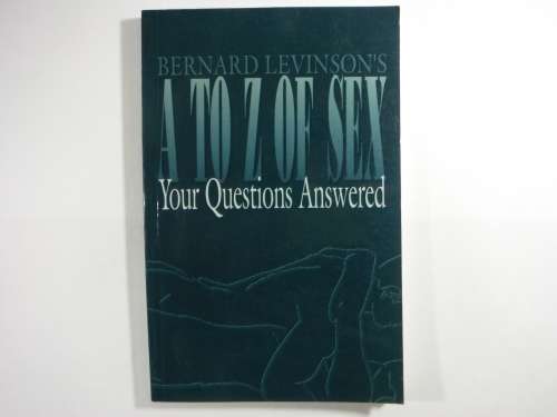 Bernard Levinson`s A to Z of Sex : Your Questions Answered - Paperback