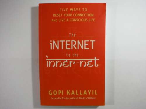 The Internet to the Inner-Net - Paperback - Gopi Kallayil
