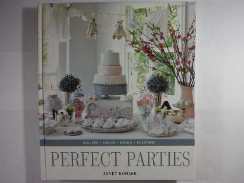 Perfect Parties - Hardcover - Janet Kohler
