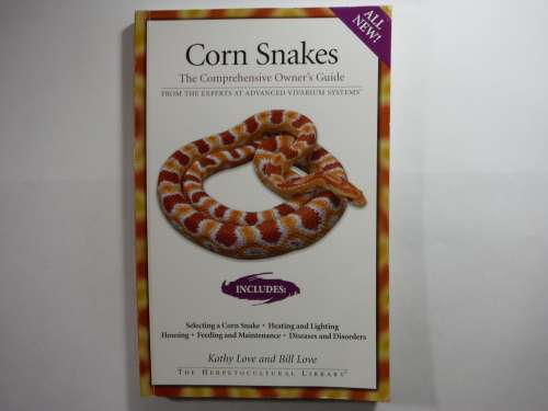Corn Snakes : The Comprehensive Owner`s Guide - Softcover - Kathy Love