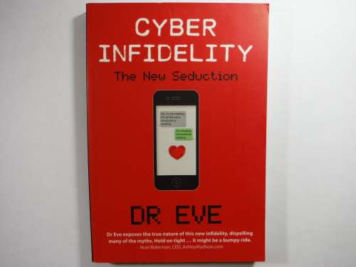 Cyber Infidelity : The New Seduction - Paperback - Dr Eve
