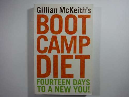 Gillian McKeith`s Boot Camp Diet : 14 Days to a New You! - Paperback