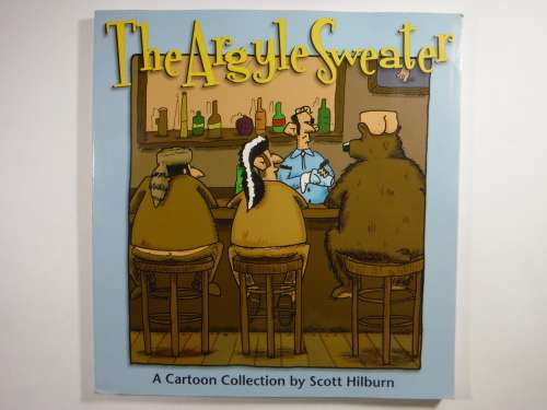 The Argyle Sweater : A Cartoon Collection by Scott Hilburn