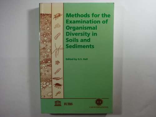 Methods for the Examination of Organismal Diversity in Soils and Sediments - Edited by G.S. Hall
