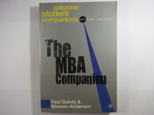 The MBA Companion - Paul Dainty and Moreen Anderson